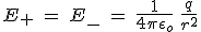 E_1 = E_2 =  \frac{1}{4\pi \epsilon_0} \frac{q}{a^2+r^2}